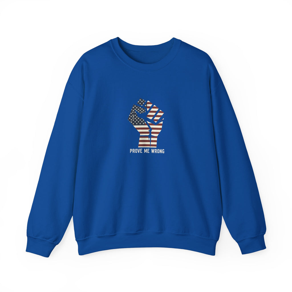 Prove Me Wrong Sweatshirt