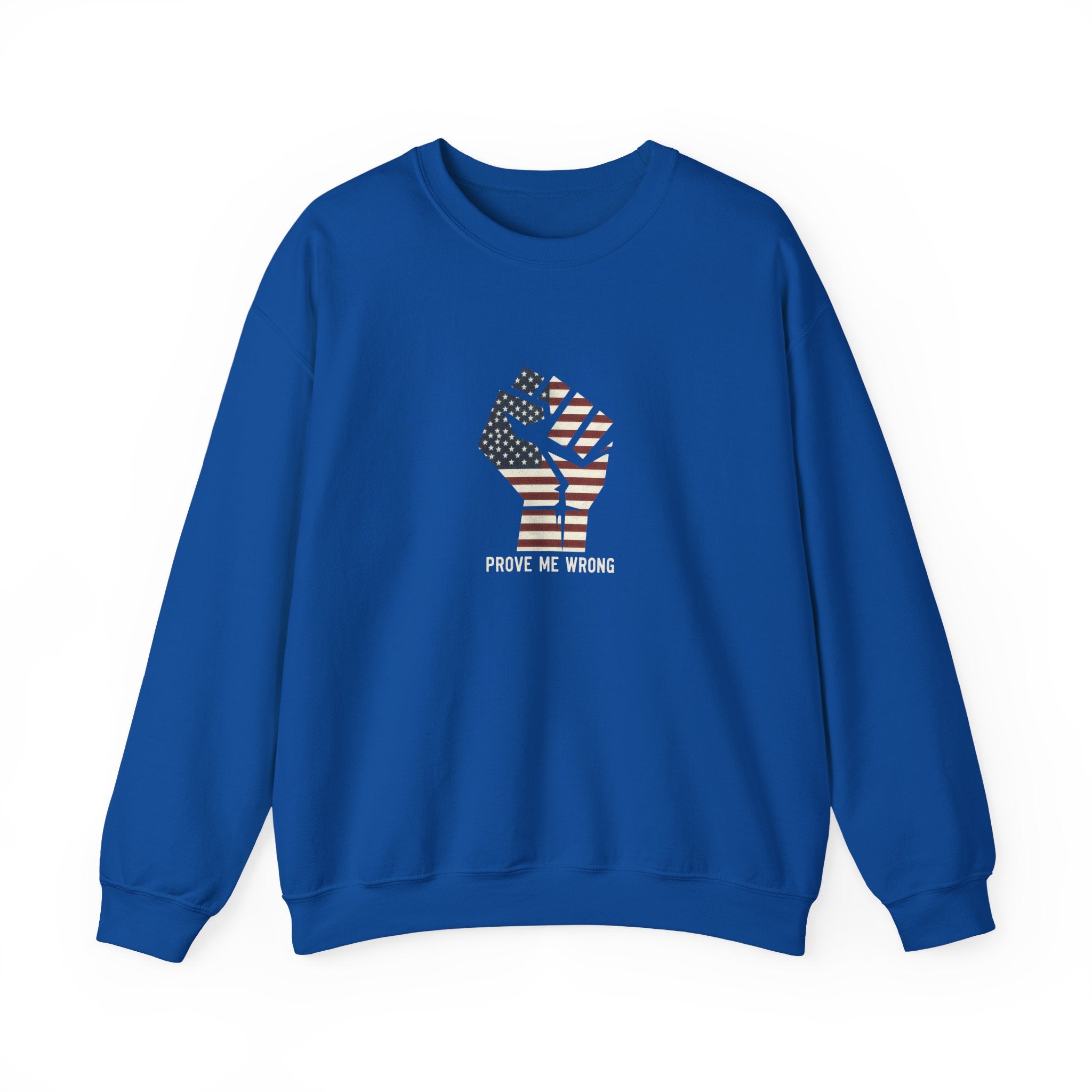Prove Me Wrong Sweatshirt