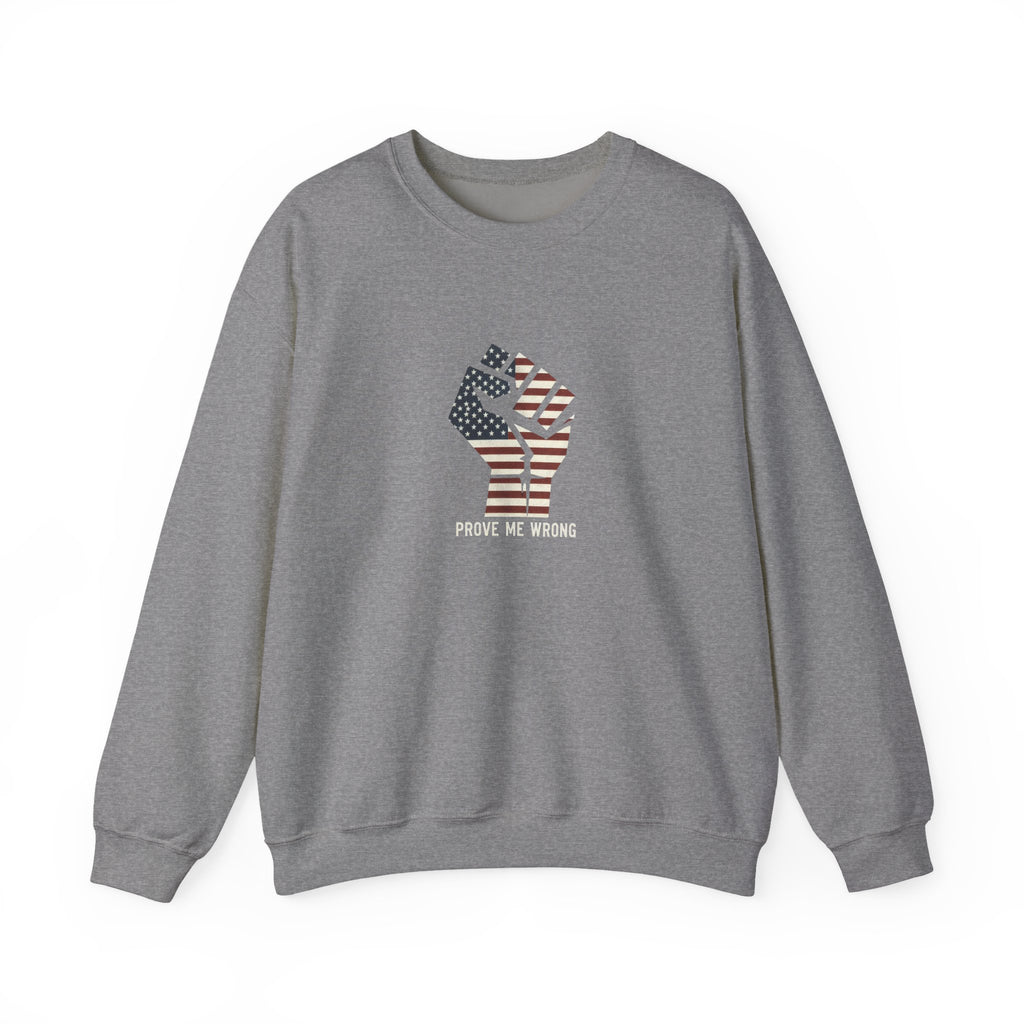 Prove Me Wrong Sweatshirt