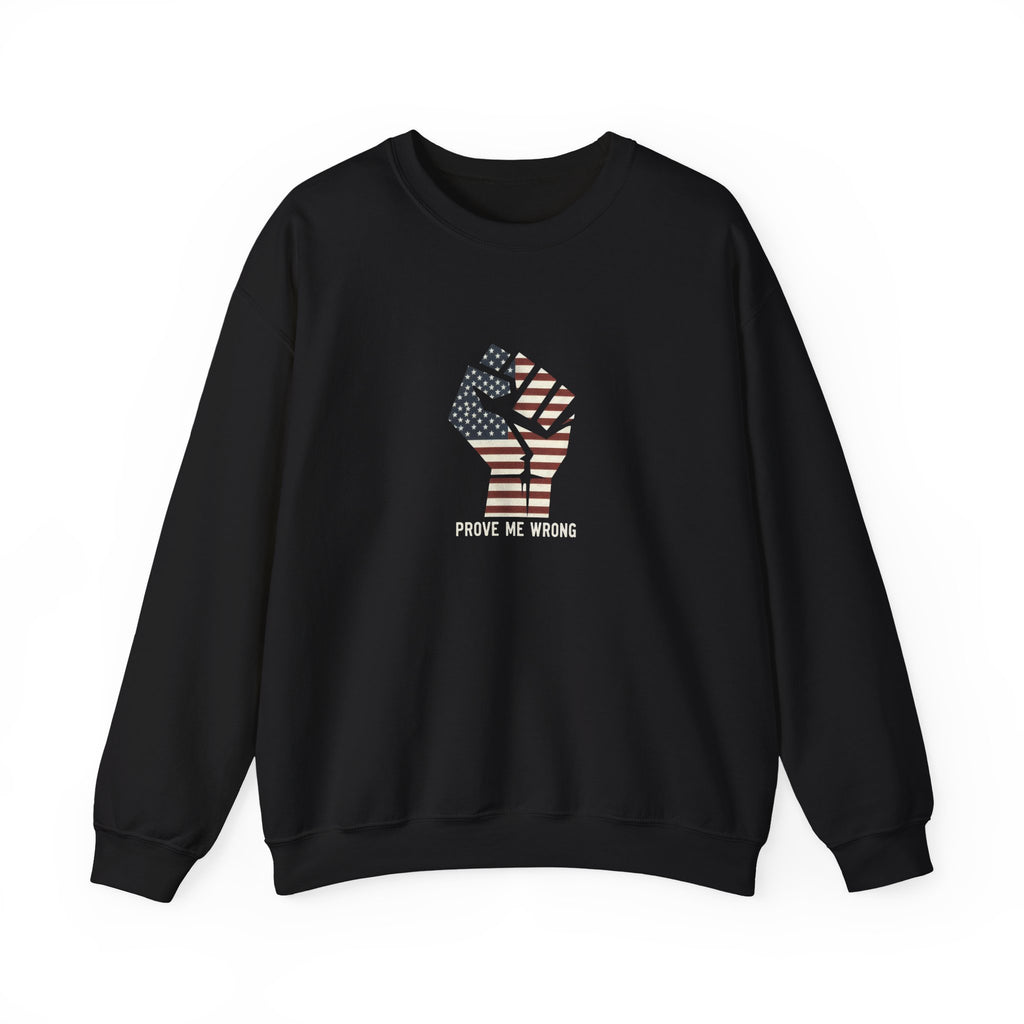 Prove Me Wrong Sweatshirt