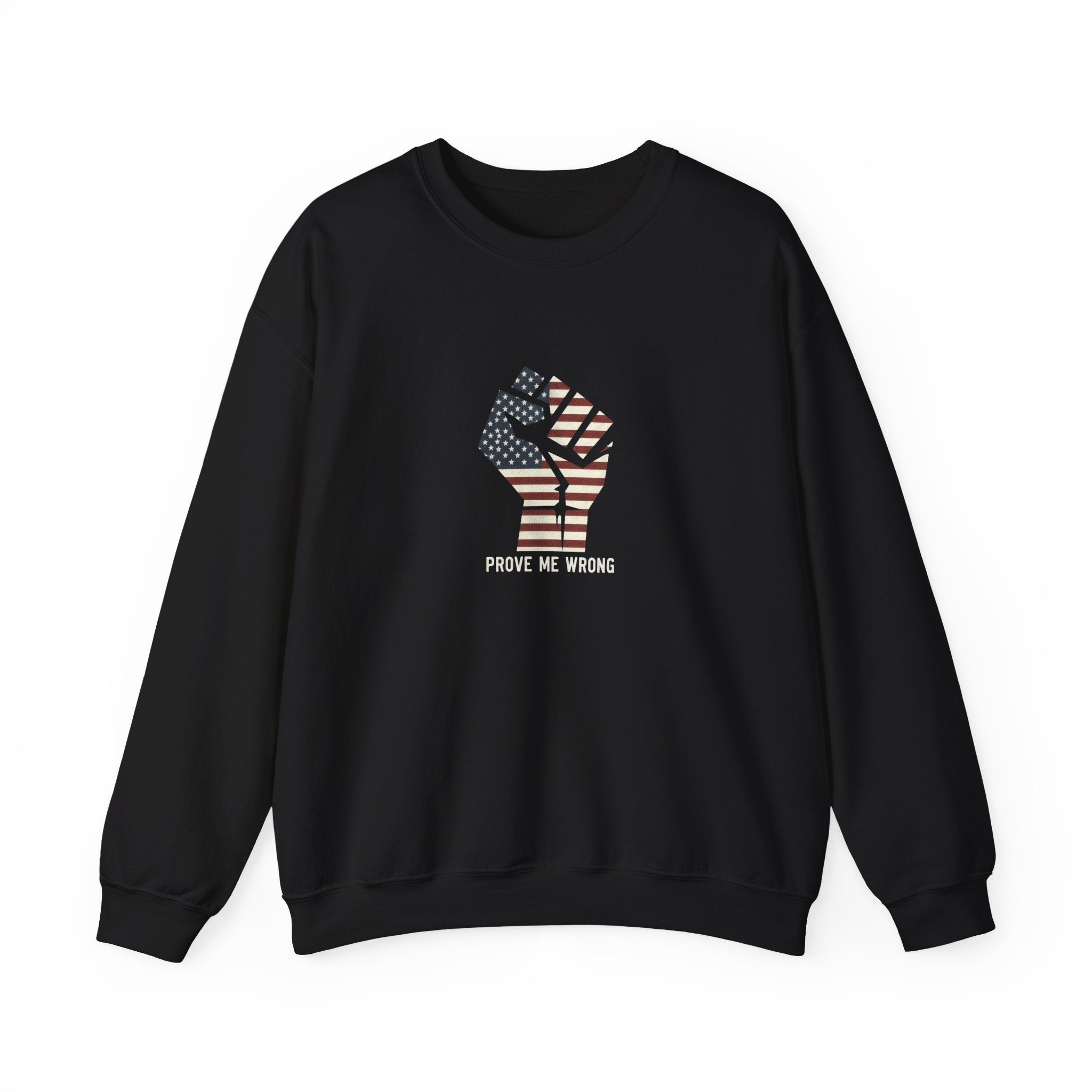 Prove Me Wrong Sweatshirt