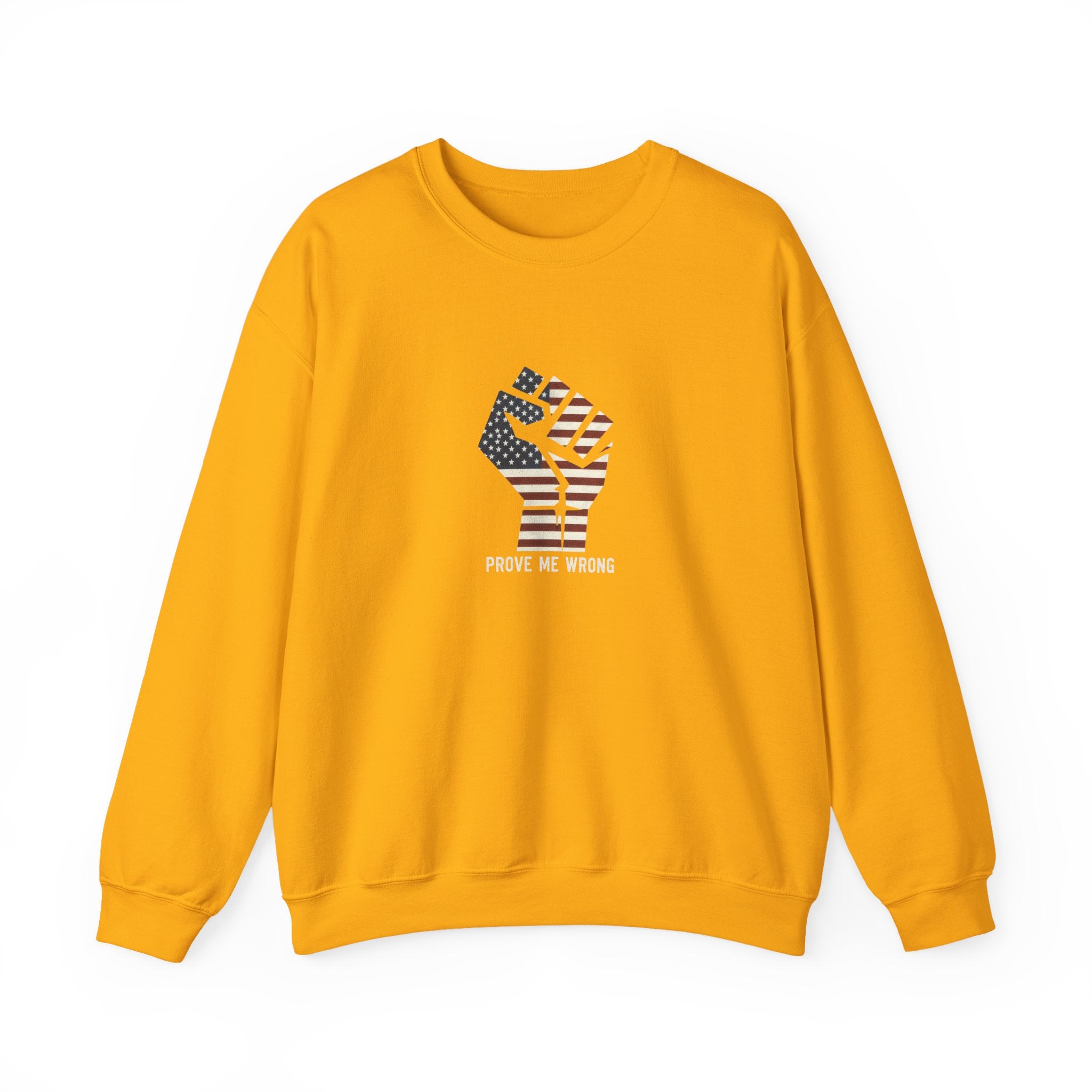 Prove Me Wrong Sweatshirt