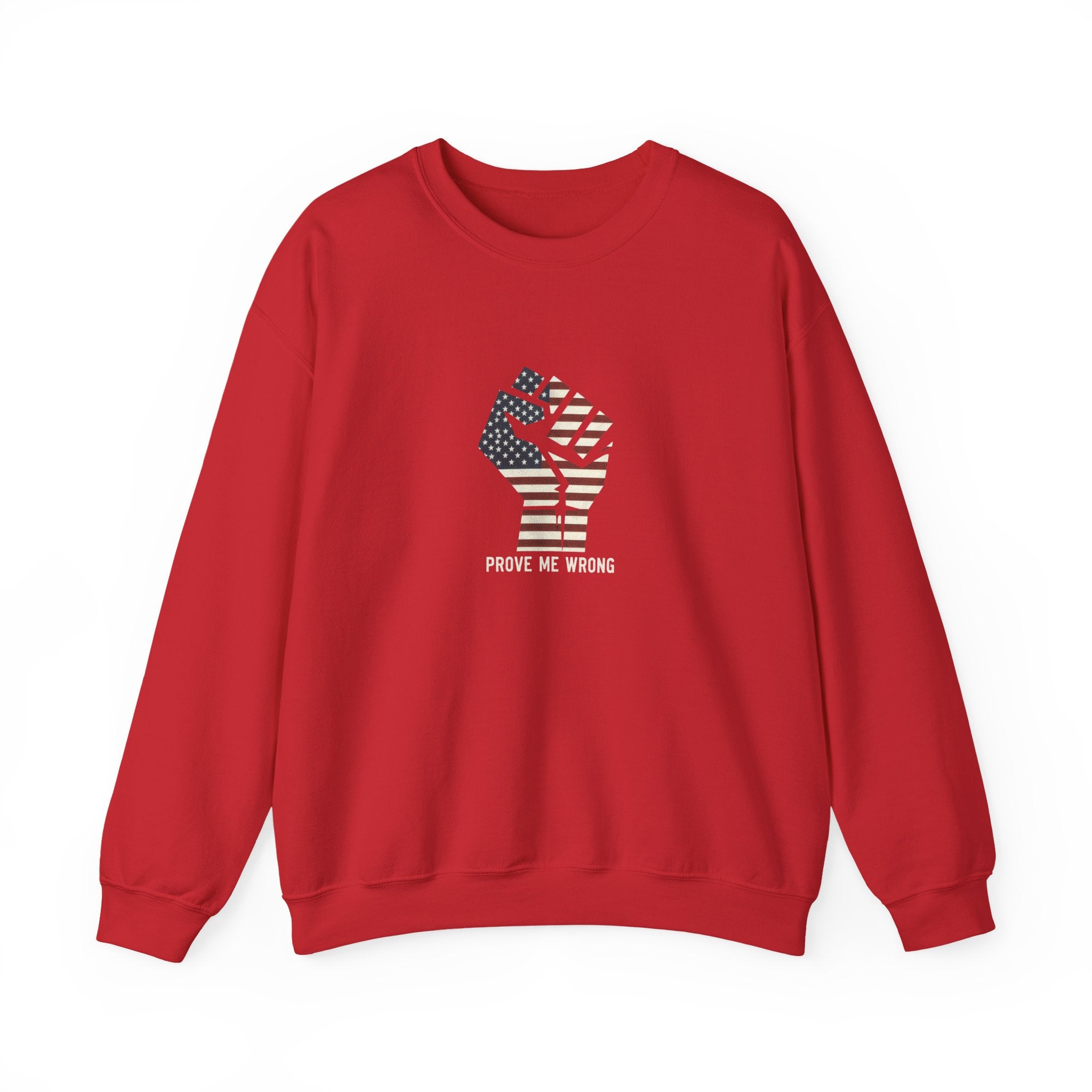 Prove Me Wrong Sweatshirt