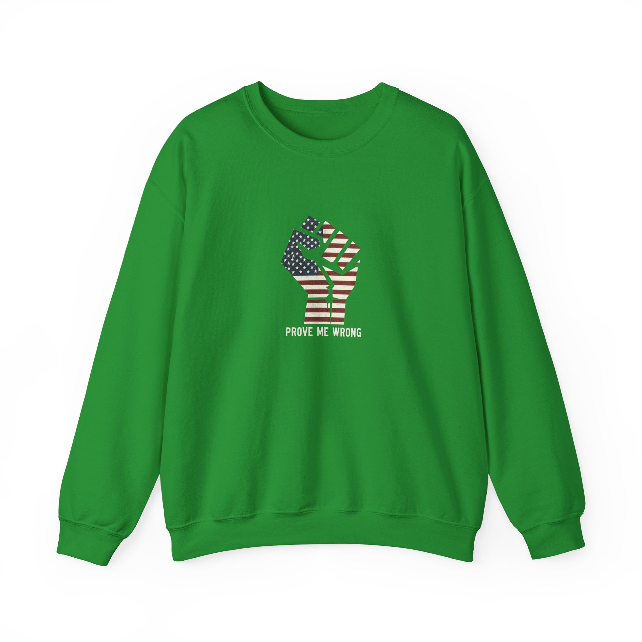 Prove Me Wrong Sweatshirt
