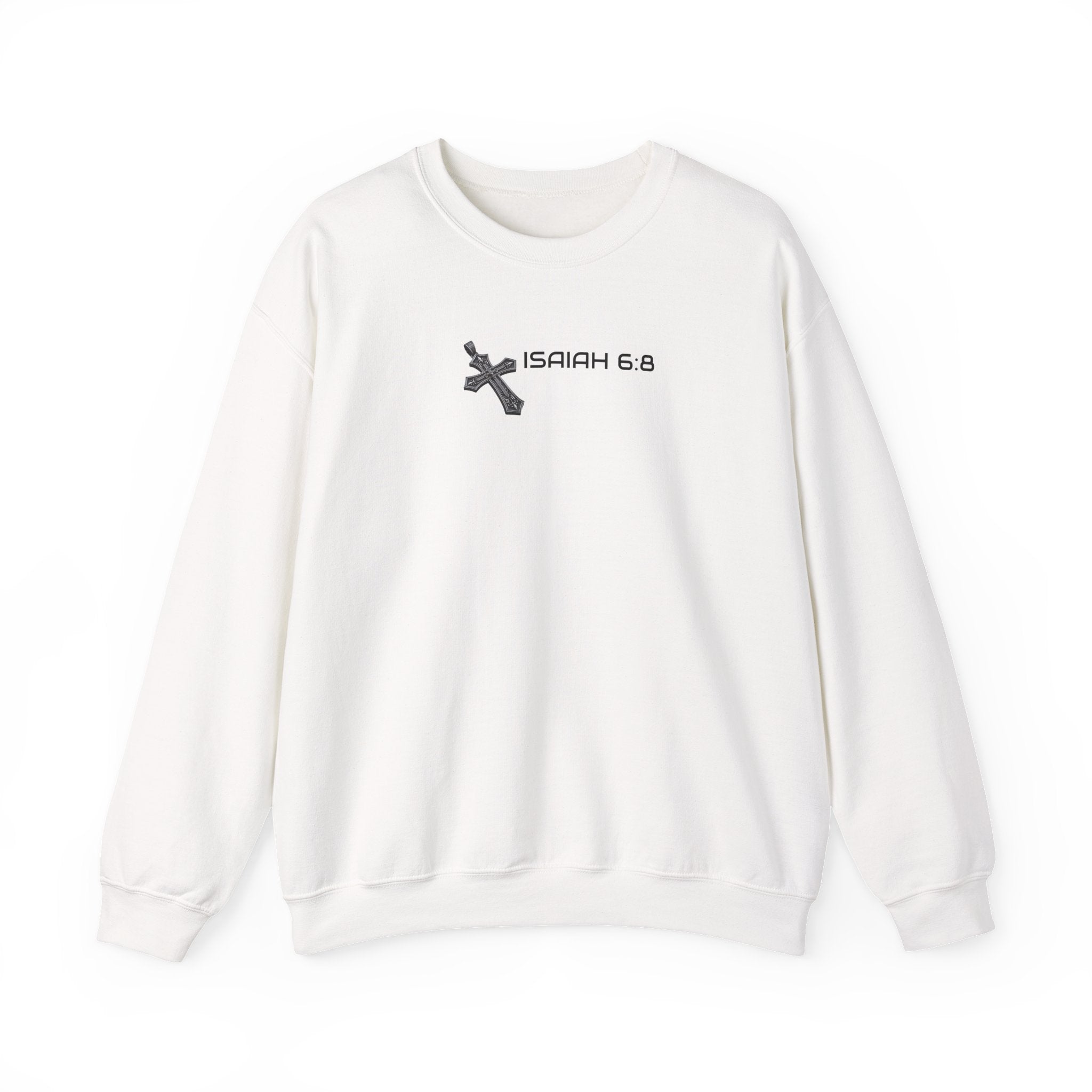 Isaiah 6:8 Sweatshirt